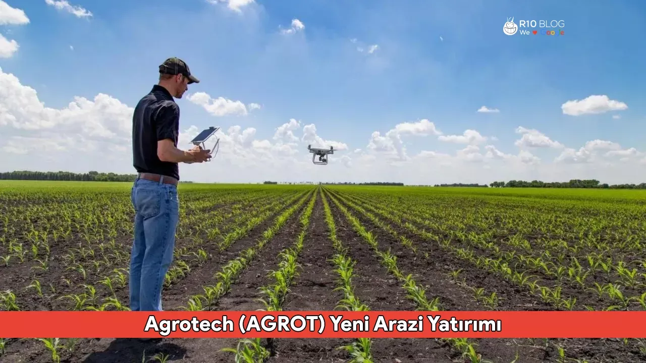 Agrotech (AGROT) Yeni Arazi Yatırımı ve Cam Sera Genişletme Projesini Duyurdu