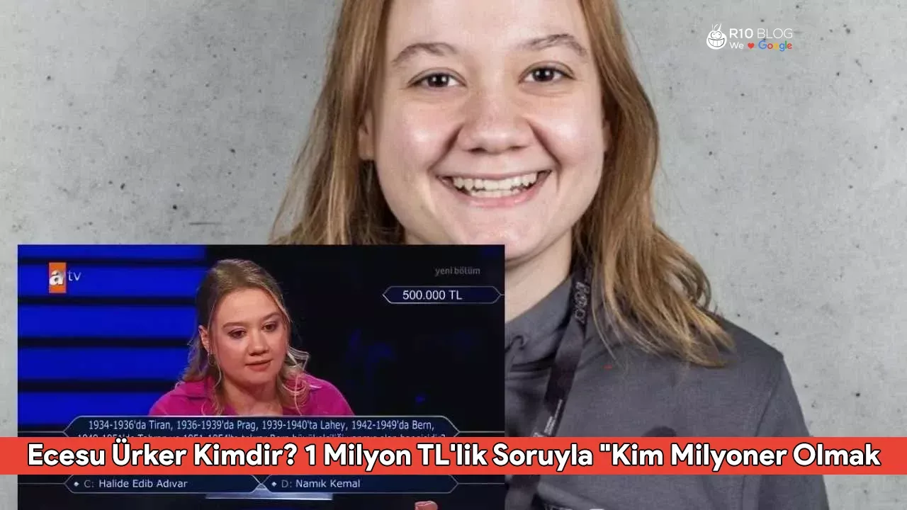 Ecesu Ürker Kimdir? 1 Milyon TL'lik Soruyla "Kim Milyoner Olmak İster" Tarihine Geçti!