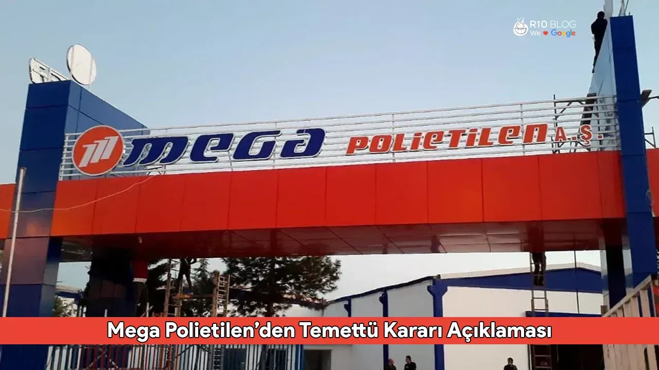 Mega Polietilen’den (MEGAP) 2024 Genel Kurul ve Temettü Kararı Açıklaması