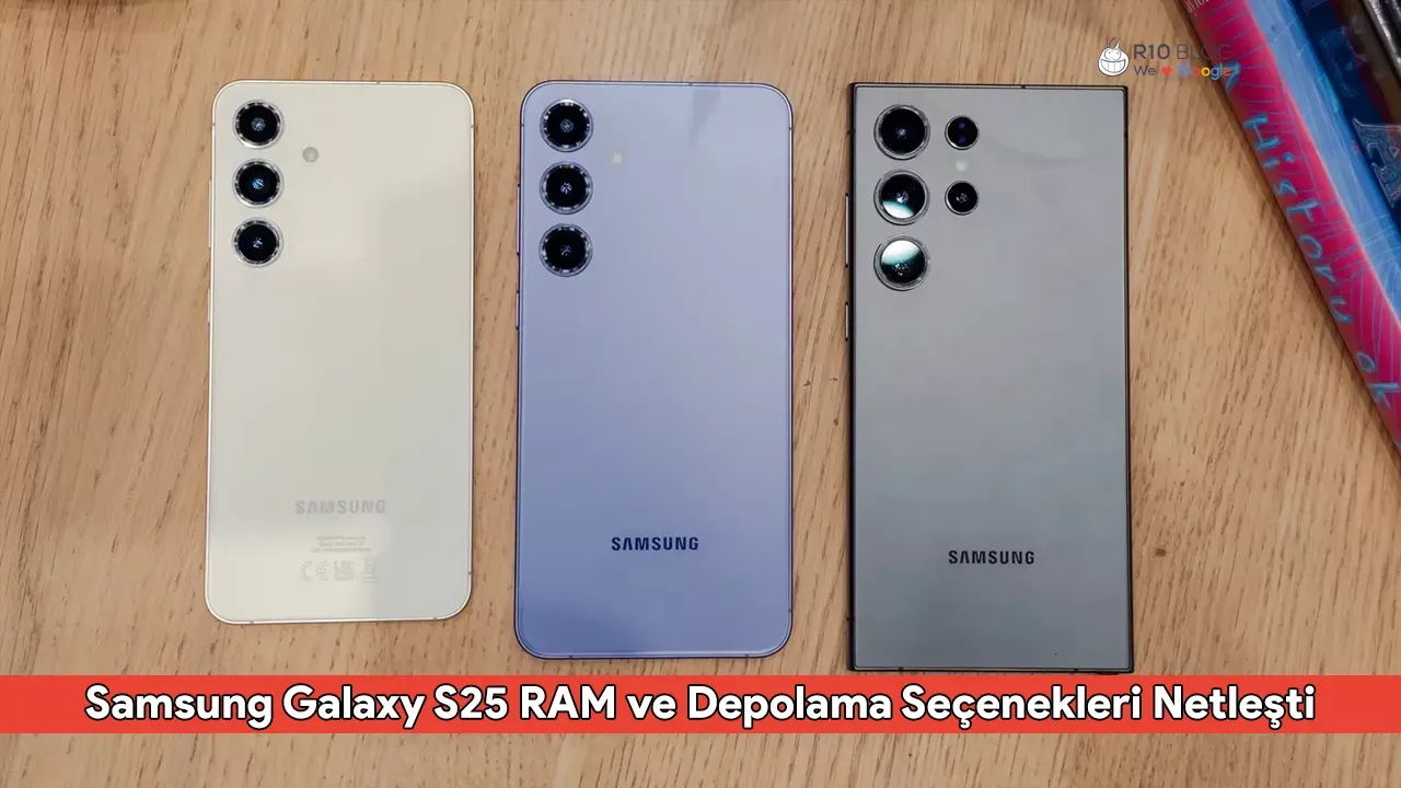 Samsung Galaxy S25 ve Galaxy S25+ RAM ve Depolama Seçenekleri Netleşti