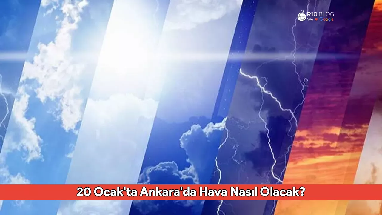 20 Ocak'ta Ankara'da Hava Nasıl Olacak? İşte Günlük ve 5 Günlük Hava Durumu Tahmini