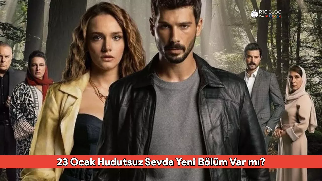 23 Ocak Hudutsuz Sevda Yeni Bölüm Var mı? 50. Bölüm Ne Zaman Yayınlanacak?