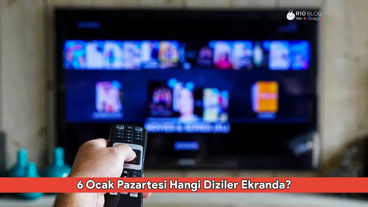 6 Ocak Pazartesi Hangi Diziler Ekranda? İşte TV Yayın Akışı