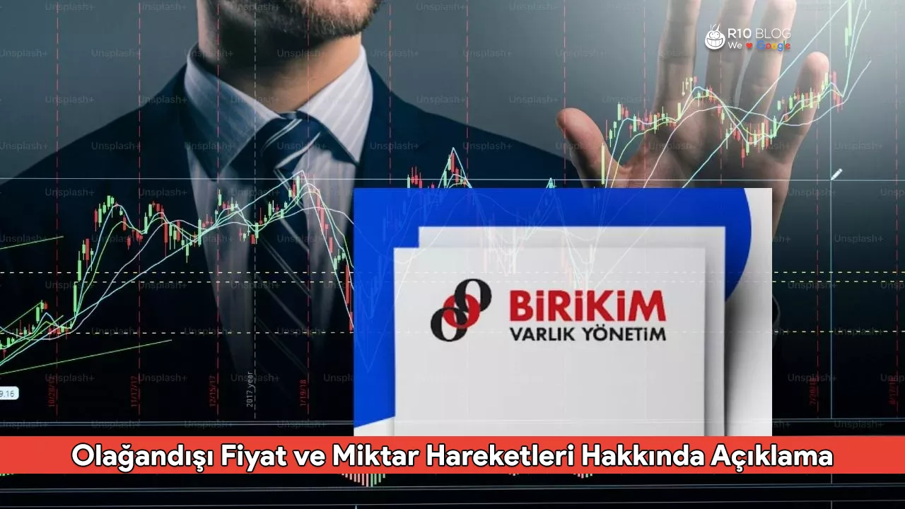 Birikim Varlık’tan (BRKVY) Olağandışı Fiyat ve Miktar Hareketleri Hakkında Açıklama