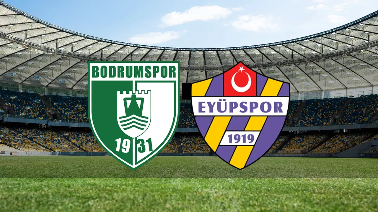 Bodrum FK - Eyüpspor Maç Kadrosu, Ne Zaman ve Saat Kaçta? Trendyol Süper Lig