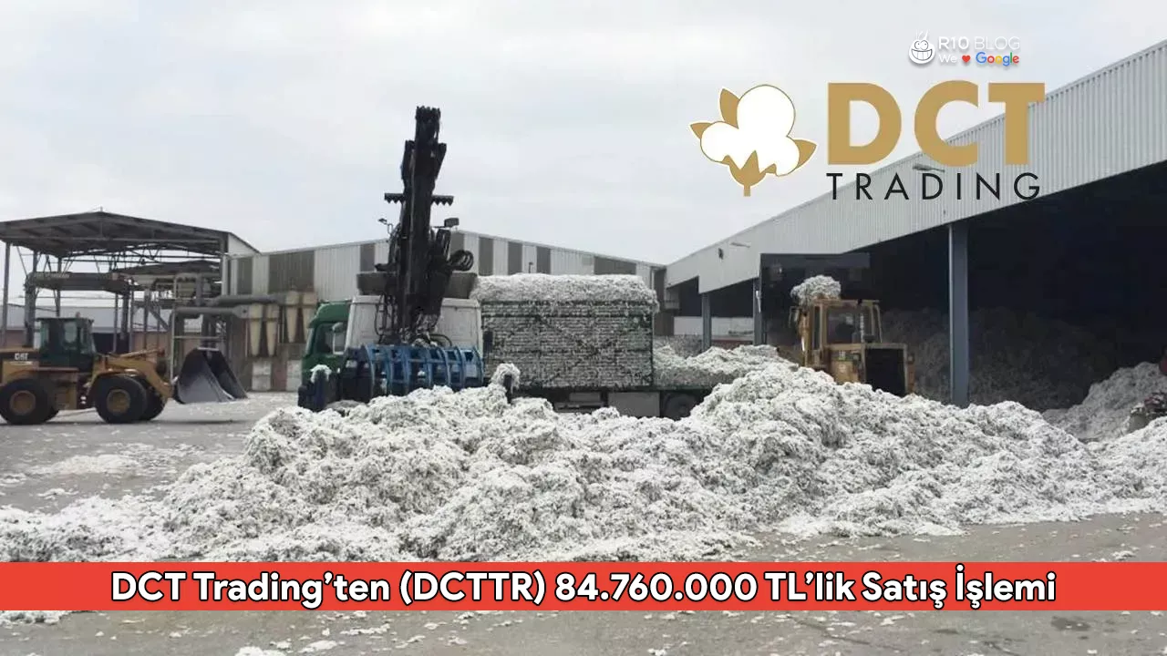 DCT Trading’ten (DCTTR) 84.760.000 TL’lik Satış İşlemi