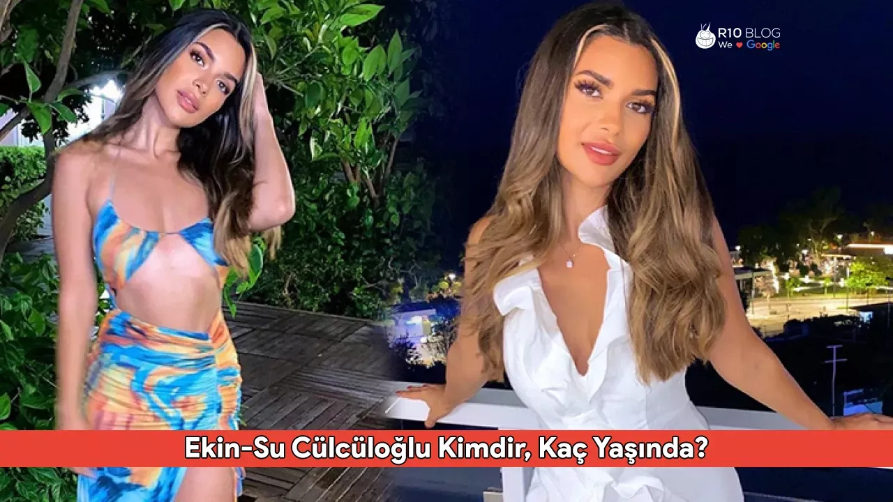 Ekin-Su Cülcüloğlu Kimdir, Kaç Yaşında? Aşk Adası (Love Island) Yarışmacısı Nereli?