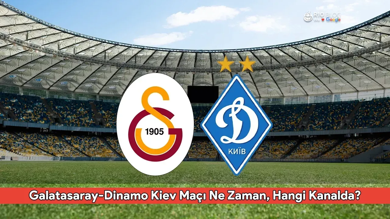 Galatasaray-Dinamo Kiev Maçı Ne Zaman, Hangi Kanalda?