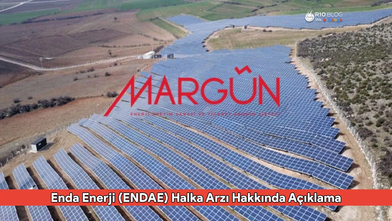 Margün Enerji’den (MAGEN) Enda Enerji (ENDAE) Halka Arzı Hakkında Açıklama