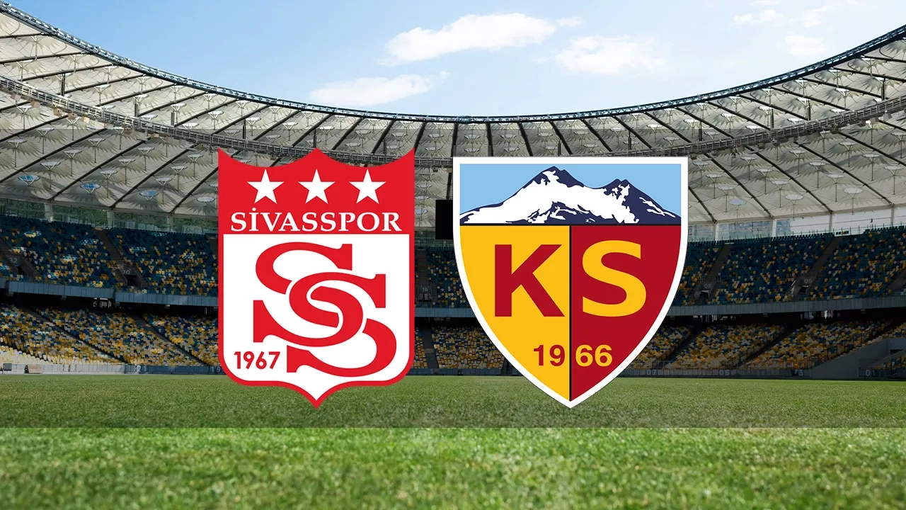 Sivasspor - Kayserispor maçı ne zaman, saat kaçta? Trendyol Süper Lig