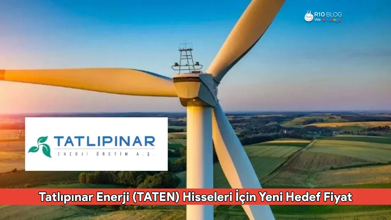 Tatlıpınar Enerji (TATEN) Hisseleri İçin Yeni Hedef Fiyat: %53,6 Prim Potansiyeli