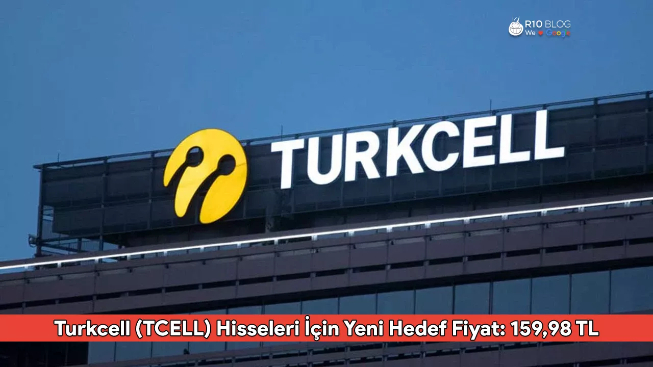 Turkcell (TCELL) Hisseleri İçin Yeni Hedef Fiyat: 159,98 TL
