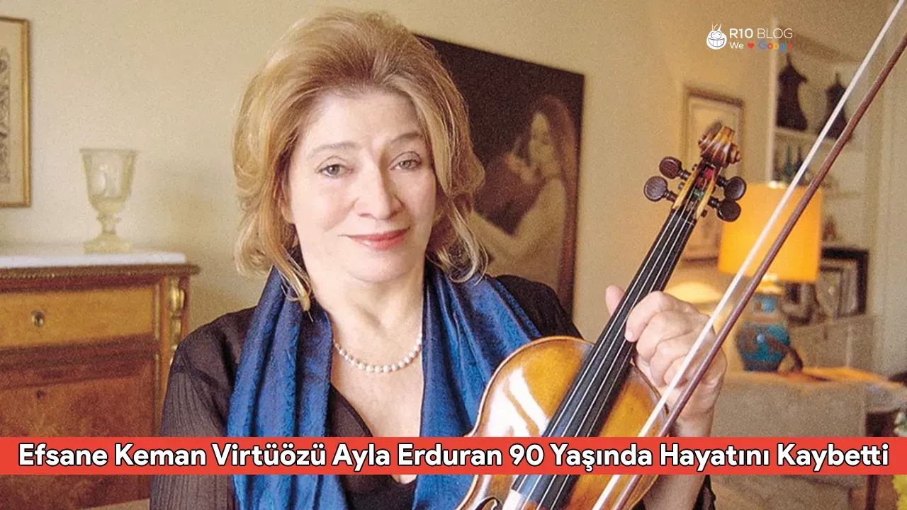 Türkiye’nin Efsane Keman Virtüözü Ayla Erduran 90 Yaşında Hayatını Kaybetti