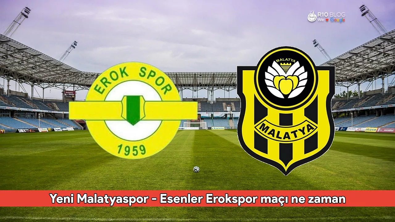 Yeni Malatyaspor - Esenler Erokspor maçı ne zaman, saat kaçta ve hangi kanalda? Trendyol 1. Lig
